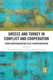 Greece and Turkey in Conflict and Cooperation: From Europeanization to De-Europeanization book cover