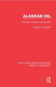 Alaskan Oil: Alternative Routes and Markets book cover