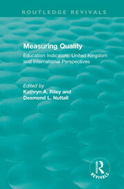 Measuring Quality: Education Indicators: United Kingdom and International Perspectives book cover