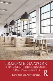 Transmedia Work: Privilege and Precariousness in Digital Modernity book cover
