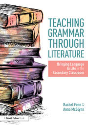 Teaching Grammar through Literature: Bringing Language to Life in the Secondary Classroom book cover