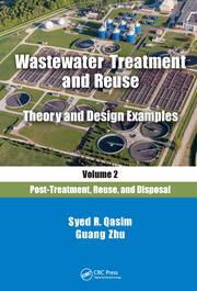 Wastewater Treatment and Reuse Theory and Design Examples, Volume 2:: Post-Treatment, Reuse, and Disposal book cover