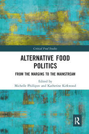 Alternative Food Politics: From the Margins to the Mainstream book cover