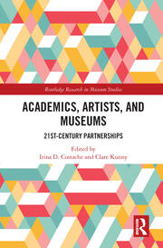 Academics, Artists, and Museums: 21st-Century Partnerships book cover