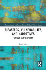 Disasters, Vulnerability, and Narratives: Writing Haiti’s Futures book cover