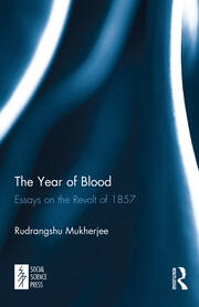 The Year of Blood: Essays on the Revolt of 1857 book cover