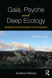 Gaia, Psyche and Deep Ecology: Navigating Climate Change in the Anthropocene book cover