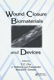 Wound Closure Biomaterials and Devices book cover