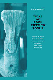 Wear of Rock Cutting Tools: Implications for the Site Investigation of Rock Dredging Projects book cover