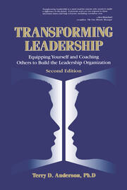 Transforming Leadership: Equipping Yourself and Coaching Others to Build the Leadership Organization, Second Edition book cover