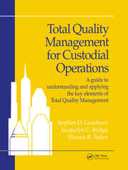 Total Quality Management for Custodial Operations: A Guide to Understanding and Applying the Key Elements of Total Quality Management book cover