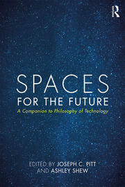 Spaces for the Future: A Companion to Philosophy of Technology book cover