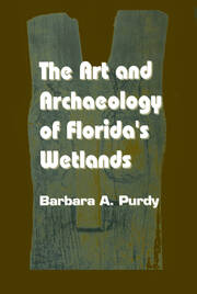 The Art and Archaeology of Florida's Wetlands book cover