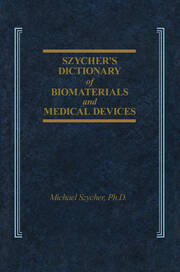 Szycher's Dictionary of Biomaterials and Medical Devices book cover