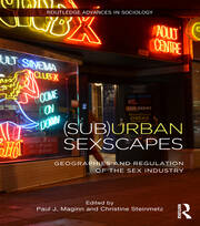 (Sub)Urban Sexscapes: Geographies and Regulation of the Sex Industry book cover
