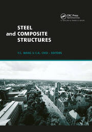 Steel and Composite Structures: Proceedings of the Third International Conference on Steel and Composite Structures (ICSCS07), Manchester, UK, 30 July-1 August 2007 book cover