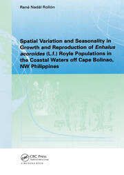 Spatial Variation and Seasonality in Growth and Reproduction of Enhalus Acoroides (L.f.) Royle Populations in the Coastal Waters Off Cape Bolinao, NW Philippines book cover