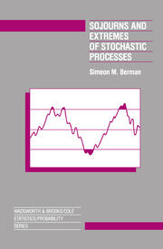 Sojourns And Extremes of Stochastic Processes book cover