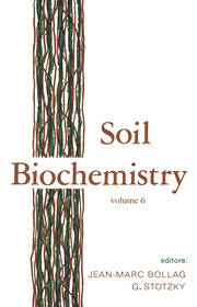 Soil Biochemistry: Volume 6: Volume 6 book cover