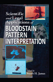 Scientific and Legal Applications of Bloodstain Pattern Interpretation book cover