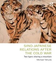Sino-Japanese Relations After the Cold War: Two Tigers Sharing a Mountain book cover