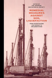 Remedial Measures Against Soil Liquefaction: from Investigation and Design to Implementation book cover