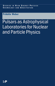 Pulsars as Astrophysical Laboratories for Nuclear and Particle Physics book cover