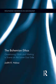 The Bohemian Ethos: Questioning Work and Making a Scene on the Lower East Side book cover