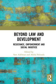 Beyond Law and Development: Resistance, Empowerment and Social Injustice book cover