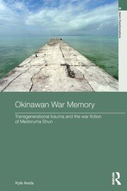 Okinawan War Memory: Transgenerational Trauma and the War Fiction of Medoruma Shun book cover