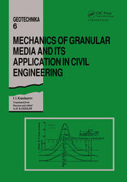 Mechanics of Granular Media and Its Application in Civil Enginenering: Geotechnika - Selected Translations of Russian Geotechnical Literature  6 book cover
