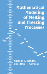 Mathematical Modeling Of Melting And Freezing Processes book cover