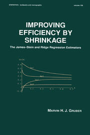 Improving Efficiency by Shrinkage: The James--Stein and Ridge Regression Estimators book cover