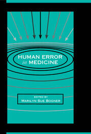 健康・医学 Experimental Slips and Human Error Human Error in Medicine - 1st Edition - Marilyn Sue Bogner - Routledge