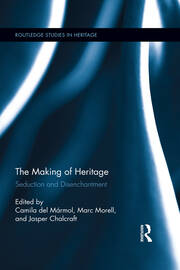 The Making of Heritage: Seduction and Disenchantment book cover