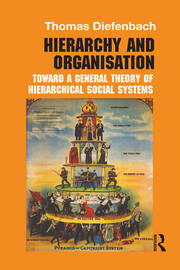 Hierarchy and Organisation: Toward a General Theory of Hierarchical Social Systems book cover