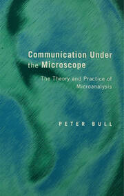 Communication Under the Microscope: The Theory and Practice of Microanalysis book cover