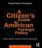 A Citizen's Guide to American Foreign Policy: Tragic Choices and the Limits of Rationality book cover