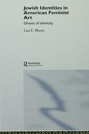 Jewish Identities in American Feminist Art: Ghosts of Ethnicity book cover