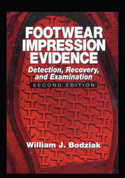 Footwear Impression Evidence: Detection, Recovery and Examination, SECOND EDITION book cover