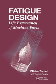 Fatigue Design: Life Expectancy of Machine Parts book cover