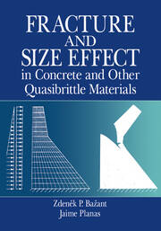 Fracture and Size Effect in Concrete and Other Quasibrittle Materials book cover