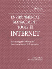 Environmental Management Tools on the Internet: Accessing the World of Environmental Information book cover