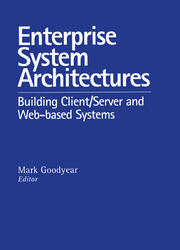 Enterprise System Architectures: Building Client Server and Web Based Systems book cover