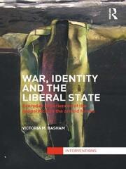 War, Identity and the Liberal State: Everyday Experiences of the Geopolitical in the Armed Forces book cover
