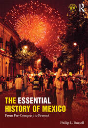 The Essential History of Mexico: From Pre-Conquest to Present book cover