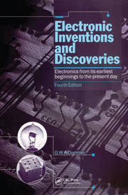 Electronic Inventions and Discoveries: Electronics from its earliest beginnings to the present day, Fourth Edition book cover