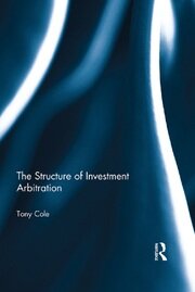 The Structure of Investment Arbitration book cover