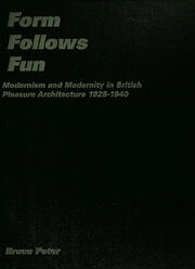 Form Follows Fun: Modernism and Modernity in British Pleasure Architecture 1925–1940 book cover