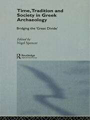 Time, Tradition and Society in Greek Archaeology: Bridging the 'Great Divide' book cover
